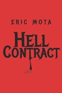 Hell Contract: If You Read You Have Agreed - Mota, Eric
