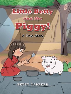 Little Betty and the Piggy! - Cabrera, Betty