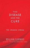 The Disease and the Cure: The Crimson Stream