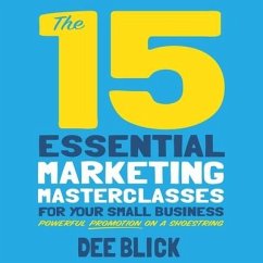 The 15 Essential Marketing Masterclasses for Your Small Business - Blick, Dee