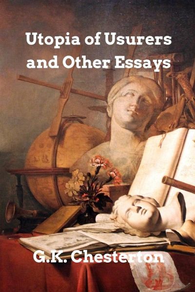 Utopia of Usurers and other Essays Utopia of Usurers and other Essays