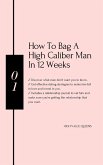 How to bag a high caliber man in 12 weeks