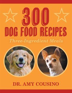 300 Dog Food Recipes - Cousino, Amy
