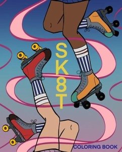 Sk8t Coloring Book: ROLLER SKATE LOVERS Design & Color beautifully illustrated quad skates templates - Kanvas, ..