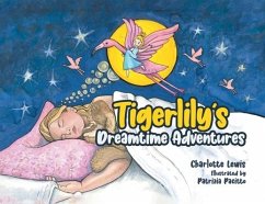 Tigerlily's Dreamtime Adventures - Lewis, Charlotte