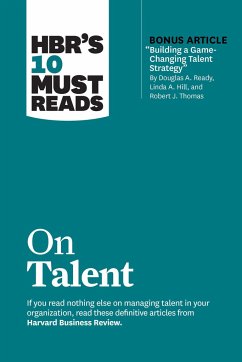 HBR's 10 Must Reads on Talent - Harvard Business Review; Roberts, Laura Morgan; Hill, Linda A.; Buckingham, Marcus; Charan, Ram
