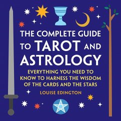 The Complete Guide to Tarot and Astrology - Edington, Louise