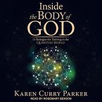 Inside the Body of God: 13 Strategies for Thriving in the Quantum World