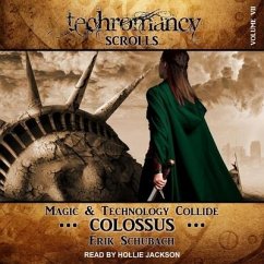 Techromancy Scrolls: Colossus - Schubach, Erik
