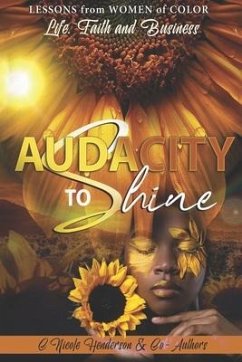 Audacity to Shine: Lessons from Women of Color Life, Faith and Business - Bryant, Stacy; Brown, Jacqueline Lulu; Fadina, Toyin