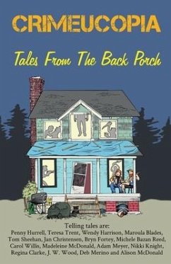 Crimeucopia - Tales From The Back Porch - Authors, Various