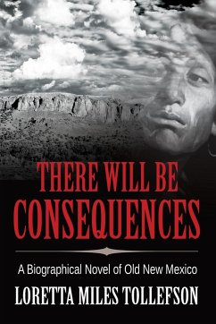 There Will Be Consequences - Tollefson, Loretta Miles