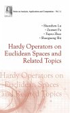 HARDY OPERATORS ON EUCLIDEAN SPACES AND RELATED TOPICS