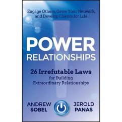 Power Relationships: 26 Irrefutable Laws for Building Extraordinary Relationships - Panas, Jerold; Sobel, Andrew