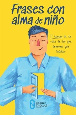 Frases con alma de niño: 17 temas de la vida de los que tenemos que hablar - Chocooj, Bequer