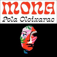 Mona - Oloixarac, Pola
