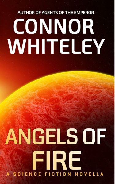 Angels of Fire: A Science Fiction Novella (Agents of The Emperor Science Fiction Stories, #3.5) (eBook, ePUB)