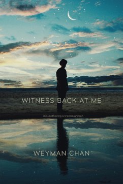 Witness Back at Me - Chan, Weyman