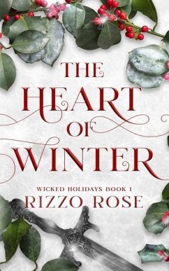 The Heart of Winter: A Saint Nikolas Holiday Fantasy - Rose, Rizzo