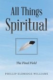 All Things Spiritual: The Final Field