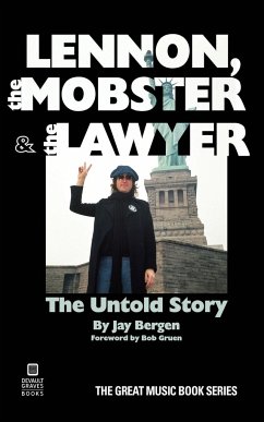 Lennon, the Mobster & the Lawyer - Bergen, Jay
