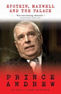 Prince Andrew: Epstein, Maxwell and the Palace - Cawthorne, Nigel