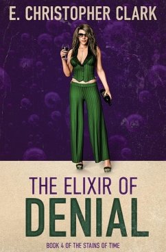 The Elixir of Denial - Clark, E Christopher