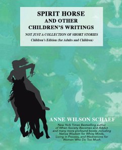 Spirit Horse and Other Children's Writings - Schaef, Anne Wilson