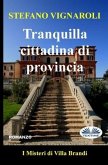 Tranquilla Cittadina Di Provincia: I Misteri Di Villa Brandi