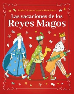 Vacaciones de Los Reyes Magos, Las - Reyna, Pablo C.