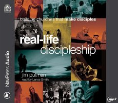 Real-Life Discipleship: Building Churches That Make Disciples - Putman, Jim
