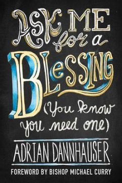 Ask Me for a Blessing (You Know You Need One) - Dannhauser, Adrian