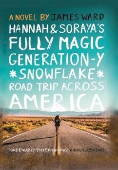 Hannah and Soraya's Fully Magic Generation-Y *Snowflake* Road Trip across America - Ward, James
