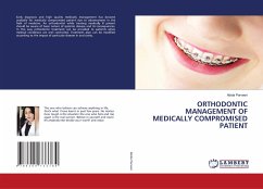 ORTHODONTIC MANAGEMENT OF MEDICALLY COMPROMISED PATIENT - Parveen, Abida