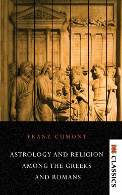 Astrology and Religion Among the Greeks and Romans - Cumont, Franz