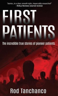 First Patients: The incredible true stories of pioneer patients - Tanchanco, Rod