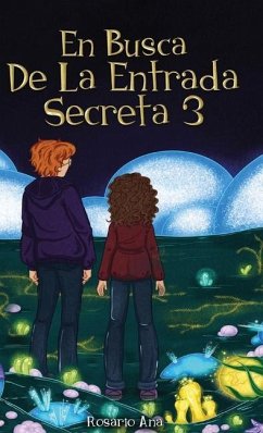 En Busca de la Entrada Secreta 3 - Ana, Rosario