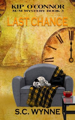 Last Chance (Kip O'Connor M/M Mystery, #3) (eBook, ePUB) - Wynne, S. C.