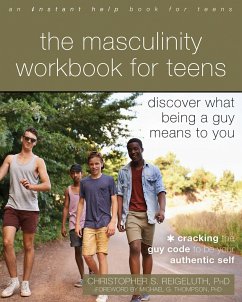 The Masculinity Workbook for Teens - Reigeluth, Christopher S.; Thompson, Michael