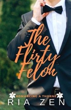 The Flirty Felon: A Clean Forbidden Love Summer Romance - Zen, Ria