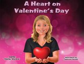 A Heart on Valentine's Day A Heart on Valentine's Day