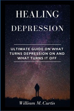 Healing Depression - Curtis, William M.