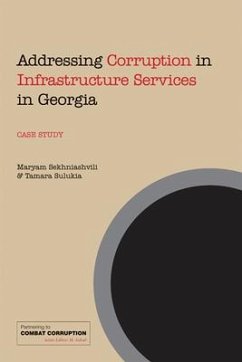 Addressing Corruption in Infrastructure Services in Georgia: A Case Study - Sekhniashvili, Maryam