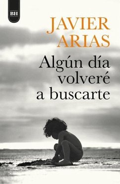 Algun Dia Volvere a Buscarte - Arias Artacho, Jose Javier