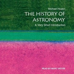 The History of Astronomy: A Very Short Introduction - Hoskin, Michael