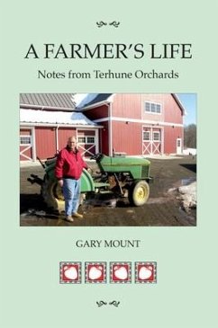 A Farmer's Life: Notes from Terhune Orchards - Mount, Gary