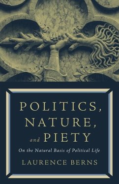 Politics, Nature, and Piety - Berns, Laurence