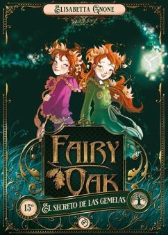 Fairy Oak 1. El Secreto de Las Gemelas - Gnone, Elisabetta