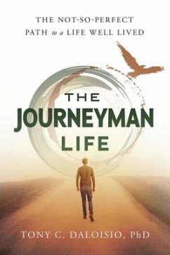 The Journeyman Life - Daloisio, Tony C.