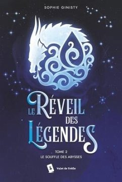 Le Réveil des Légendes Tome 2 Le Souffle des Abysses - Ginisty, Sophie